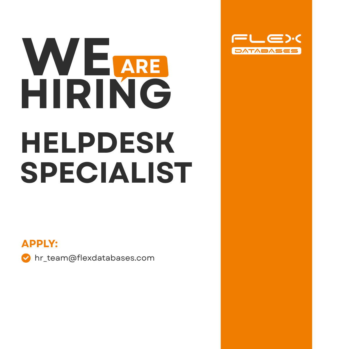 Flex Databases team is looking for a Helpdesk Specialist to join one of our Helpdesk team. 