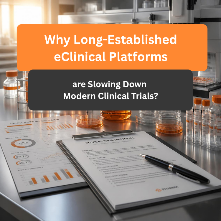 Why Long-Established eClinical Platforms Are Slowing Down Modern Clinical Trials 