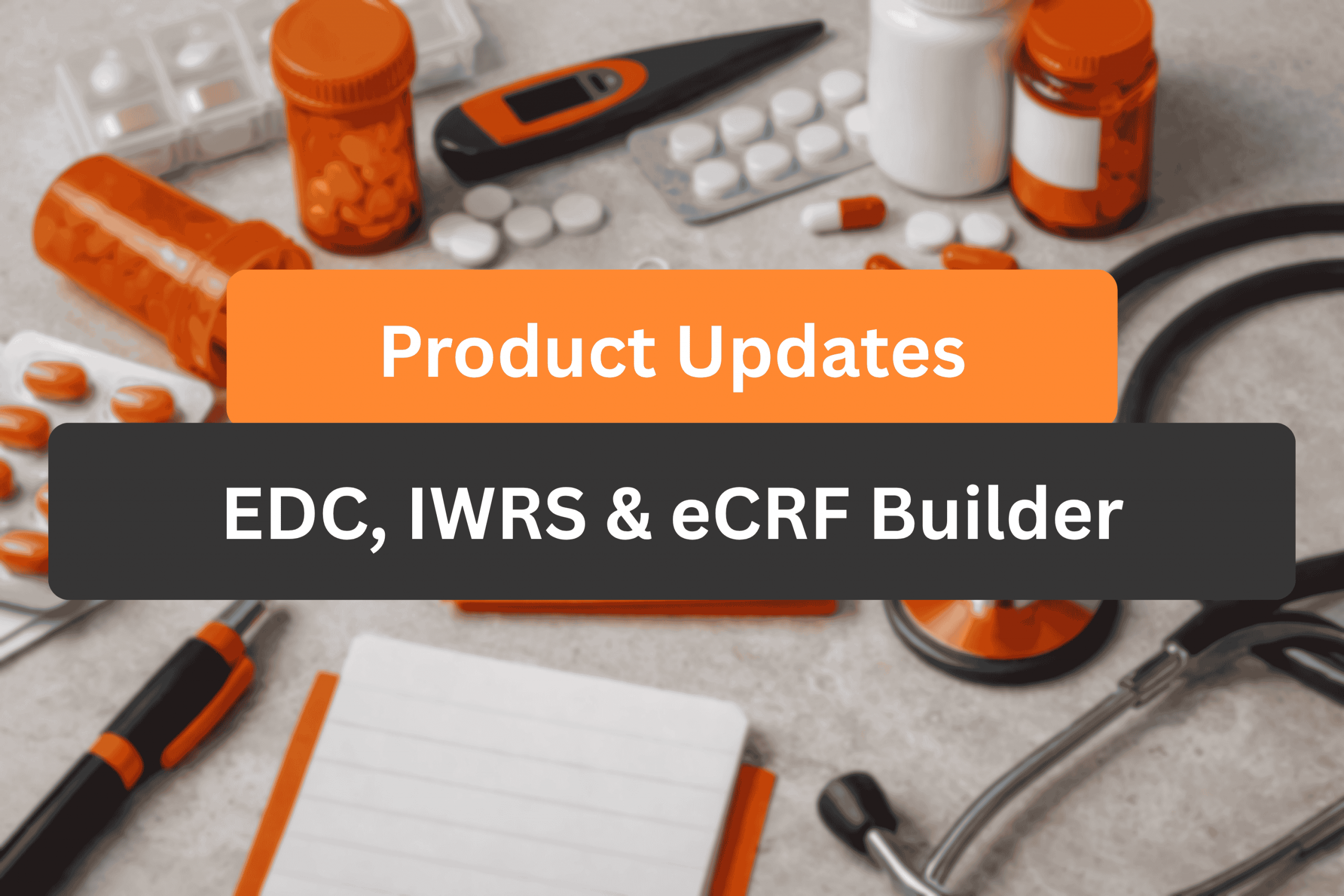 Flex Databases Product Updates: EDC, IWRS & eCRF Builder Updates That Remove Manual Work From Study Teams